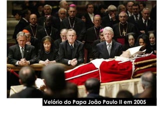 Velório do Papa João Paulo II em 2005
 