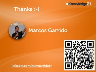 Marcos Garrido
linkedin.com/in/mgarridobr
Thanks :-)
 