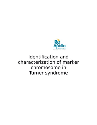 Identification and
characterization of marker
chromosome in
Turner syndrome
 
