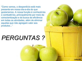 Antes de investir em tecnologia a empresa deveria gastar um pouco de tempo na busca para reconhecer seus desperdícios e tentar eliminá-los. Esta prática é um dos pontos primordiais da filosofia do Just In Time (JIT), um modo de ver a função de produção a partir da eliminação de tudo aquilo que não agregue valor ou que traga custos indiretos ao processo de fabricação.
