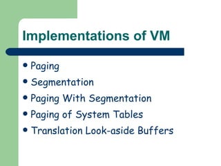 Implementations of VM Paging Segmentation Paging With Segmentation Paging of System Tables Translation Look-aside Buffers 