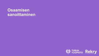 Osaamisen
sanoittaminen
 