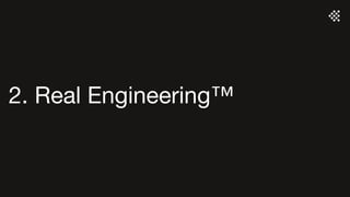 2. Real Engineering™
 
