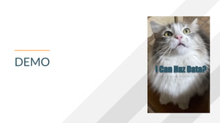 © 2023 Cloudera, Inc. All rights reserved.
DEMO
I Can Haz Data?
 