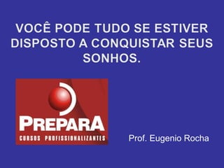 Prof. Eugenio Rocha 