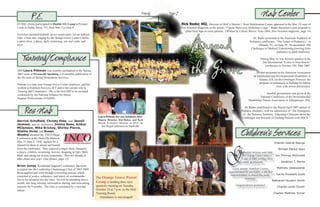 P.E.
                                                                                                        Page6      7
                                                                                                                Page
                                                                                                                                                                                            Hab Center
63 OGC clients participated in Double GG Camp at Possum                                                                Rick Rader, MD, Director of OGC’s Morton J. Kent Habilitiation Center, appeared in the May 19 issue of
Creek in Soddy Daisy, TN, from June 2 to June 8.                                                                       New Scientist Magazine in the article, “Uproar ﬂares over Alzheimer’s tags.” Rader discussed a past proposal to
                                                                                                                          plant VeriChips in some patients. (Written by Celeste Biever; Issue 2604, New Scientist magazine, page 14)
Activities included kickball, an ice cream party, hot air balloon
rides, a boat ride, singing by the Orange Grove Center Chorus,                                                                                                                       Dr. Rader presented at the American Academy of
a talent show, a dance, daily swimming, arts and crafts, and
more.
                                                                                                                               Around                                             Pediatrics conference, “The Future of Pediatrics,” in
                                                                                                                                                                                          Orlando, FL, on June 29. He presented, The
                                                                                                                                                                                   Challenges of Medical Transitioning (moving from
                                                                                                                                                                                                         pediatrics to adult medicine).

   Training/Compliance                                                                                                                                                                      During May, he was keynote speaker at the
                                                                                                                                                                                             2nd International “Come to Your Senses”

DSP Laura Pittman was recently spotlighted in the Spring
2007 issue of Personally Speaking, a bi-monthly publication of
the Division of Mental Retardation Services.
                                                                                                                               the Grove                                                       conference in Toronto, ON, May 2007.

                                                                                                                                                                                       He also presented at the American Association
                                                                                                                                                                                     on Intellectual and Developmental Disabilities in
                                                                                                                                                                                          Atlanta, GA, on the Groningen Protocol, the
                                                                                                                                                                                          program of euthanasia in Holland for babies
Pittman is a nine-year Orange Grove Center employee, and has
                                                                                                                                                                                                         born with severe deformities.
worked in Nutrition Services, ICF and to her current role in
Training and Compliance. She is the ﬁrst DSP to be awarded
                                                                                                                                                                                                 Another presentation was given at the
credentials by the National Alliance for Direct
                                                                                                                                                                                            National Conference of the Developmental
Support Professionals (NADSP).
                                                                                                                                                                                 Disabilities Nurses Association in Albuquerque, NM.

                                                                                                                                                                            Dr. Rader contributed to the March/April 2007 edition of
      Res Hab                                                                                                                                                             Pediatric Dentistry, with his submission of “The Emergence
                                                                                                                                                                           of the Pediatric Dentistry: Educating Clinicians about the
                                                                                                                                                                           Challenges and Rewards of Treating Patients with SHCN.”
Derrick Schoﬁeld, Christy Pate, and Jewell
                                                                     Hauth, Executive Director of OGC, at
Jackson, and six consumers, Jimmy Roes, Arthur
MClendon, Mike Brickey, Shirley Pierce,
Shellie Hicks, and Susan
Weekly attended the TNCO Mega
Conference at the Nashville Marriott,
                                                                                                                                                                         Children’s Services
May 31-June 2. OGC applied for a                                                                                                                                                                          Orlando Gabriel Baerga




                                                                                                                                                              G
stipend for them to attend and beneﬁt
from the conference. They enjoyed a magic show, banquets,                                                                                                                                                    Michael Patrick Kays
a dance, exhibits, swimming, movies, shopping at Opry Mills                                                                                                                raduation services were held
Mall, and eating out at area restaurants. They are already in                                                                                                                for Orange Grove Center’s     Jon Thomas McDonald
talks about next year! (See photos, page 12)                                                                                                                                Class of 2007 on May 18 in
                                                                                                                                                                       the school gymnasium.                   Jonathan T. Morris
Brian Jones, Residential Support Coordinator, has been
                                                                                                                                                                  Guest speaker, Hamilton County            Matthew Ossewaarde
accepted into the Leadership Chattanooga Class of 2007-2008.
Brian applied and went through a screening process which                                                                                                       Superintendent Dr. Jim Scales, is the first
                                                                                                                                                                 superintendent to attend the yearly        Carrie Elizabeth Scott
consisted of essays, references, and letters of recommenda-
                                                                    The Orange Grove Parent                                                                                  ceremony.
tion to be accepted into the class. He will be attending once a                                                                                                                                          Nathaniel Houston Smith
month, day-long training, information sharing, and networking       Group is holding their next
                                                                    quarterly meeting on Tuesday,                                                                    Congratulations graduates!
sessions for 9 months. The class is cumulated by a two-day                                                                                                                                                  Charles Leslie Souter
retreat.                                                            October 23 at 7 p.m. in the OGC
                                                                    Training Room.                                                                                                                        Charles Matthew Turner
                                                                       Attendance is encouraged!
 