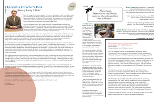 From the
           Executive Director’s Desk                                                                                           Page 8      Page  9                                                                     Kenny Pittman has volunteered at Chattanooga
                                                                                                                                                                                                                            Community Kitchen more than two years.
                        Actively Living A Belief                                                                                                                         If you thought                           Twice a month, he dedicates himself to assisting with
                                                                                                                                                                                                                     food preparation and working on the serving line.
                                                                                                                                                            Debbie was our only volunteer,
                                    I love the Orange Grove mission statement. It is not just meaningless words, but instead a mantra
                                    that is lived out by the staff and volunteers who make up the Orange Grove family. “Recognize,                         meet a few others who also like to                           Kenny has been with Orange Grove since 2001,
                                                                                                                                                                                                                               and his family has witnessed his love of
                                    Support and Celebrate The Qualities Of The Individual.” It is short and to the point and I think
                                    pretty well says it all in terms of what we believe and do. I have the pleasure of sharing the
                                                                                                                                                                  make a difference...                                                       people become a priority.
                                    mission statement to new employees who come to Orange Grove.
                                                                                                                                                                                                                         “He likes to help,” said his grandmother, Mary
                                    At every orientation session, I have a short time frame to explain the history, purpose and          Fred Blackburn                                                                  Pittman. “He comes home and talks about the
                                    philosophy of Orange Grove with individuals who have chosen our Center as a path to fulﬁlling        entered the doors of
                                                                                                                                                                                                                                                       people he meets.”
                                    their personal goals. It is probably one of the most enjoyable experiences of my job. With the       Orange Grove Center
                                    Orange Grove history book in hand, I begin to fold back the pages which bring to life the 54 years   as a student back in
                                                                                                                                         1985, and each                                             Orlando Baerga volunteers side-by-side with Pittman, prepping
                                    of servitude our agency has offered the residents of Hamilton County.
                                                                                                                                         Wednesday at 9 a.m.,                                      and serving food to the less fortunate. Orlando recently graduated
Although I feel strongly that our organization has some excellent guiding principals that many people have fought hard to sustain, I     he enters the doors                                          from Children’s Services, and is moving toward more activities
always impress upon every person who comes into contact with our service delivery system, to speak up if we are not living out our       of Chattanooga                                                                    like his experience at Community Kitchen.
mission every day. Mission statements are just meaningless words, if they are not followed up with actions. If we are not actively       State’s 91.5 WAWL
living a belief, it’s not really a true belief at all. It is so very important that our common set of values permeate every aspect of    radio station as a
                                                                                                                                         volunteer. He works                                                                            Continued on page 10
Orange Grove so that each employee and volunteer, when faced with an ethical dilemma, knows how to react.
                                                                                                                                         with Program/Music Director, Don
We can all think of historical examples of how a company’s practices were diametrically opposed to its mission statement. Enron is       Hixson, also known as Uncle Don to
                                                                                                                                         WAWL listeners. He has volunteered          OGC Nurses One of Three Programs
one that often comes to mind. This company had a great motto, “Respect, Integrity, Communication, and Excellence.” Its “Vision and
                                                                                                                                         at the alternative, non-commercial          Nominated for DDNA Award
Values” mission statement declared, “We treat others as we would like to be treated ourselves....We do not tolerate abusive or
                                                                                                                                         radio station for nearly 7 years.           Melinda Hendon,
disrespectful treatment. Ruthlessness, callousness and arrogance don’t belong here.” Of course, many of the people who worked for                                                    Nursing Coordinator for ACT/Children’s Services
Enron lived up to these statements but, unfortunately, the people who were most responsible for safeguarding the integrity of the
business had ignored its guiding principles. Some people tried to warn the management that Enron was failing its own mission, but        Growing up, one might say that Fred
nobody was listening.                                                                                                                    was a music connoisseur. His mother,        The East Tennessee Network of Developmental Disabilities Nurses
                                                                                                                                         Forrestine, says he listens to everything   Association (ETDDNA) was one of three networks recently nominated for
Most people are somewhat callous to ﬂowery mission statements. Maybe that’s why Wal-Mart does not have a formal mission state-           from rock and rap, to Christian music.      “Network of the Year,” at DDNA’s national conference in Albuquerque, NM.
ment. Wal-Mart does have a philosophy, which they espouse. “To provide everyday low prices with exceptional customer service.”           He also collects music, and can identify
You either see it or you don’t. That’s pretty much the way Wal-Mart management views its mission. I suppose Wal-Mart has its fair        every band, guitar player, and so on.       The Network was nominated because of the large percentage of its nurses who
share of complaints, but the bottom line and the most important element to their success is whether or not people keep going back. I     She says it’s a hobby he got from his
                                                                                                                                                                                     are Certiﬁed Developmental Disability Nurses. Tennessee led the nation in the
can tell you that I do.                                                                                                                  father, who passed away when Fred
                                                                                                                                                                                     number of Certiﬁed DD Nurses. Orange Grove Center is one of the top
                                                                                                                                         was a child.
                                                                                                                                                                                     agencies employing a total of seven certiﬁed DD nurses. The two certiﬁed
I hope you always see our mission being fulﬁlled in every activity Orange Grove is engaged in. As you review the articles in this                                                    RNs and ﬁve certiﬁed LPNs are employed in ACT, Children’s Services, and
newsletter, you cannot help but see dynamic representations of our mission. However, I don’t think Orange Grove is perfect. We have      Ms. Blackburn inquired about Fred
                                                                                                                                         working for a radio station. She and        ICF.
many opportunities to get better in serving our population. Hopefully, you will always hear us say that we want to know where we can
improve.                                                                                                                                 Fred’s teacher, Darcy Owens, put their
                                                                                                                                         heads together, and a call was made         The East Tennessee Network of Developmental Disabilities Nurses
It is always nice to hear the positive impact we are having on people’s lives, but it is equally important to learn of areas where we    to make arrangements. At the time,          Association was founded in September 2005 by three of Orange Grove
could enhance services. So, I ask you to always share with us in any format you feel comfortable. You may communicate anonymous-         WAWL was in need of student                 Center’s nursing coordinators. Since its conception, it has grown to include
ly through our virtual suggestion box on the Orange Grove website, you can complete the survey form, and you can visit, call or write.   volunteers, and after meeting Hixson        not only OGC nurses, but nurses from across the state.
The most important activity that you can assist us in is to consistently judge our actions by our mission statement.                     the job was all Fred’s.

                                                                                                                                         “Don was so impressed by him,” Ms.          The Network is represented by nurses from almost all levels of nursing,
So what do you think? Does Orange Grove recognize, support and celebrate the individuals it serves?                                                                                  including LPNs, RNs, MSN, and NP. In addition to growing numerically,
                                                                                                                                         Blackburn said. “He just took Fred
                                                                                                                                         under his wing, and they are very good      emphasis has been to promote education of its nurses in the area of
Kyle Hauth,
Executive Director                                                                                                                       friends. He showed him the ropes, and       Developmental Disabilities, and has itself offered educational programs
                                                                                                                                         he has much patience with him,” she         quarterly for its nurses. The last three programs included Continuing
                                                                                                                                         said.                                       Education contact hours for its members. The Network has also promoted
                                                                                                                                                                                     national certiﬁcation of its nurses in the area of Developmental Disabilities.
                                                                                                                                         Fred usually spends his time
                                                                                                                                         reviewing music played by the station,
                                                                                                                                                                                     To learn more about us and how you can get involved, you may visit our web
                                                                                                                                         and acting as censor by screening the
                                                                                                                                                                                     page at www.etddna.com, or email us at etddna@hotmail.com.
                                                                                                                                         music for profanity. He sometimes also
                                                                                                                                         tapes broadcasts.
 