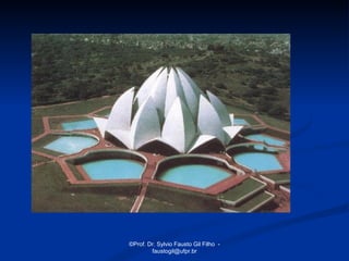 ©Prof. Dr. Sylvio Fausto Gil Filho -
        faustogil@ufpr.br
 