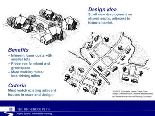 <ul><li>Design Idea Small new development on shared septic, adjacent to historic hamlet. </li></ul>Criteria Must match exi...