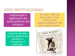 Os Atos Institucionais e a Ditadura Militar no Brasil | PPT