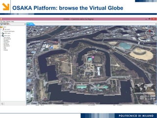 OSAKA Platform: browse the Virtual Globe
 