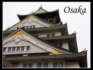 Osaka
 