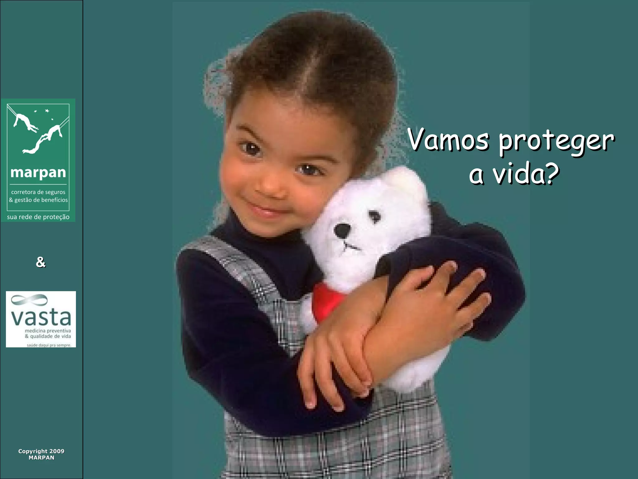 Vamos proteger  a vida? 