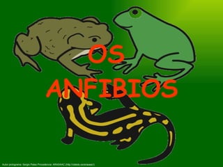 OS  ANFIBIOS Autor pictograma: Sergio Palao Procedencia: ARASAAC (http://catedu.es/arasaac/) 