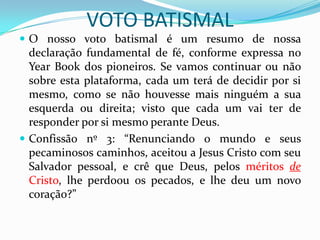 “Que existe um só Senhor, Jesus Cristo, o Filho do Eterno Pai, o único por quem foram criadas todas as coisas, e por meio de quem elas existem; que ele tomou a natureza da semente de Abraão para a redenção de nossa raça caída; que ele residiu entre os homens, cheio de graça e verdade, viveu nosso exemplo, morreu nosso sacrifício, foi ressuscitado para nossa justificação, ascendeu ao alto para ser nosso único mediador no santuário celestial, onde através dos méritos de seu sangue derramado, assegurou perdão e absolvição dos pecados  de todos aqueles que persistentemente se achegam a Ele; e como o encerramento de parte de seu trabalho de sacerdote, antes de assentar-se em seu trono como Rei, ele realizará a expiação por todos eles, e todos os pecados deles cometidos fora do santuário serão apagados (Atos 3:19), como mostrado no serviço do sacerdócio levítico, o qual apontava e prefigurava o ministério de nosso Senhor no Céu.” Veja Levítico 16; Hebreus 8:4,5; 9:6 e 7. 