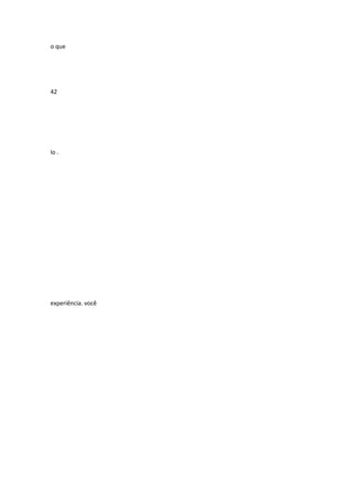 o que

42

lo .

experiência. você

 