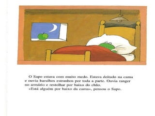 O sapo tem medo