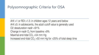 Polysomnographic Criteria for OSA
 