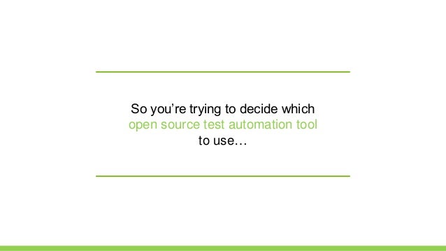 source tool test open automation Source Choosing the Automation for Test Best Tool Open You
