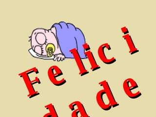 Felicidades 