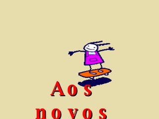 Aos  novos  avós… 