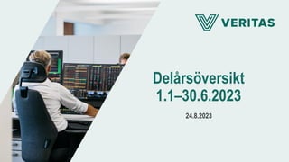 Delårsöversikt
1.1–30.6.2023
24.8.2023
 