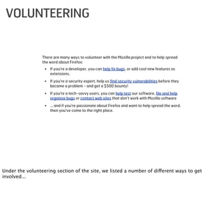 VOLUNTEERING


                 There are many ways to volunteer with the Mozilla project and to help spread
             ...