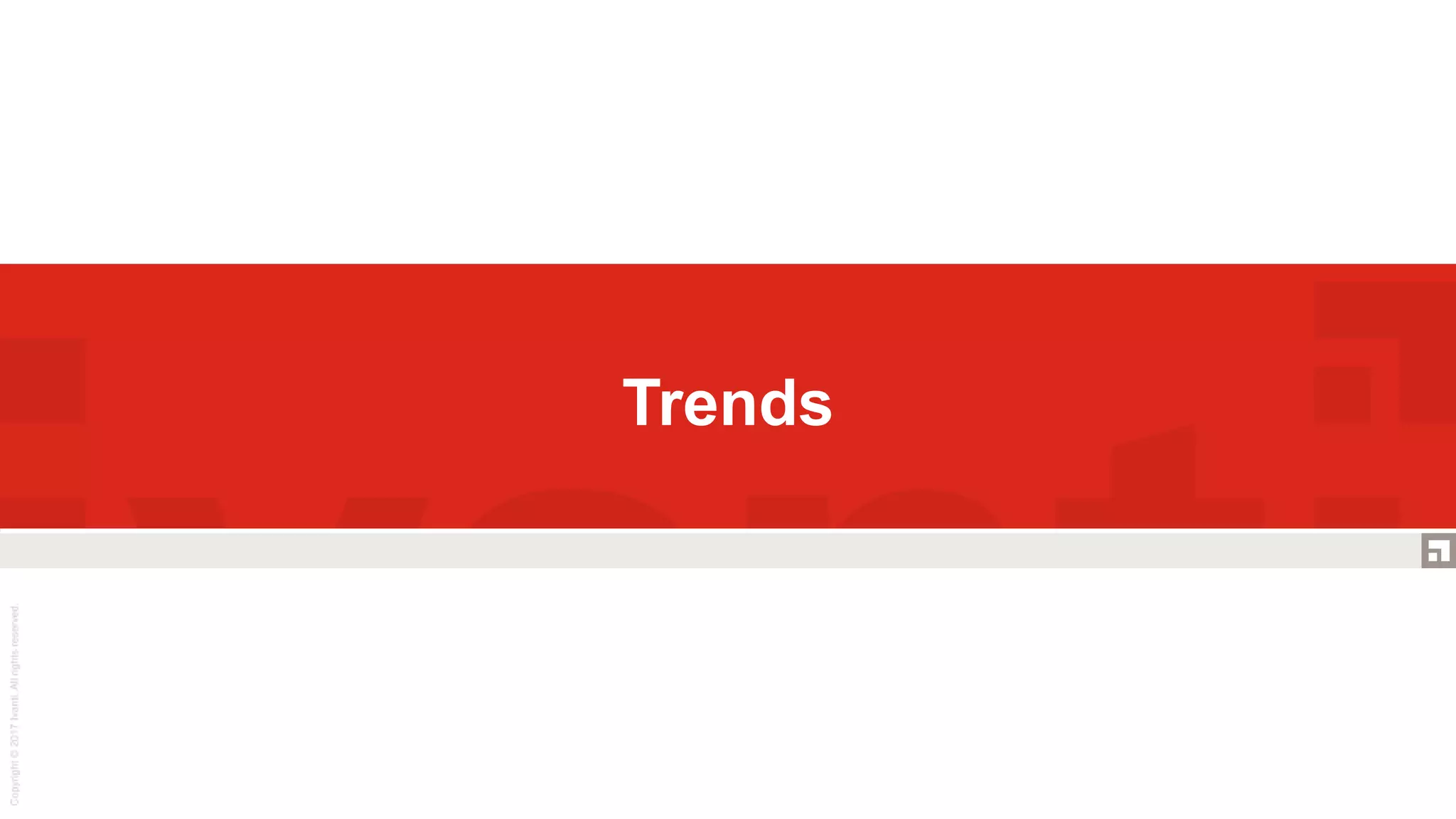 Trends
 