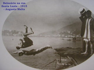 Balneário na rua Santa Luzia - 1915 - Augusto Malta 