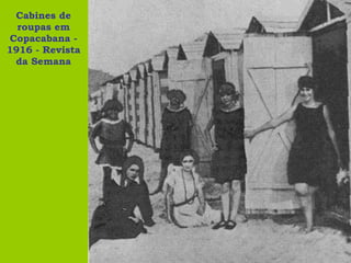 Cabines de roupas em Copacabana - 1916 - Revista da Semana 