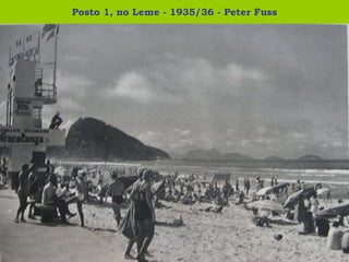 Posto 1, no Leme - 1935/36 - Peter Fuss 