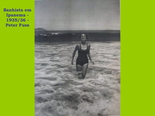 Banhista em Ipanema - 1935/36 - Peter Fuss 