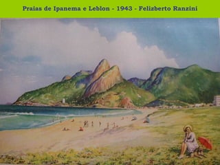 Praias de Ipanema e Leblon - 1943 - Felizberto Ranzini 