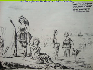 A “Estação de Banhos” - 1867 - V.Mola 