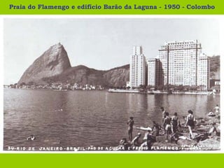 Praia do Flamengo e edifício Barão da Laguna - 1950 - Colombo 