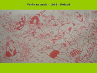 Verão na praia - 1958 - Roland 