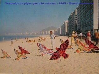 Vendedor de pipas que não voavam - 1965 - Marcel Gautherot 