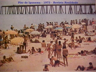 Píer de Ipanema - 1973 - Revista Realidade 