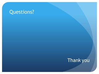 Questions?




             Thank you
 