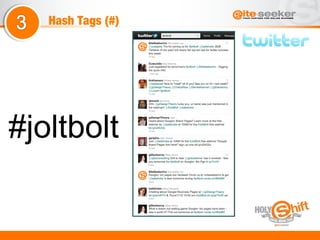Hash Tags (#)




#joltbolt
 