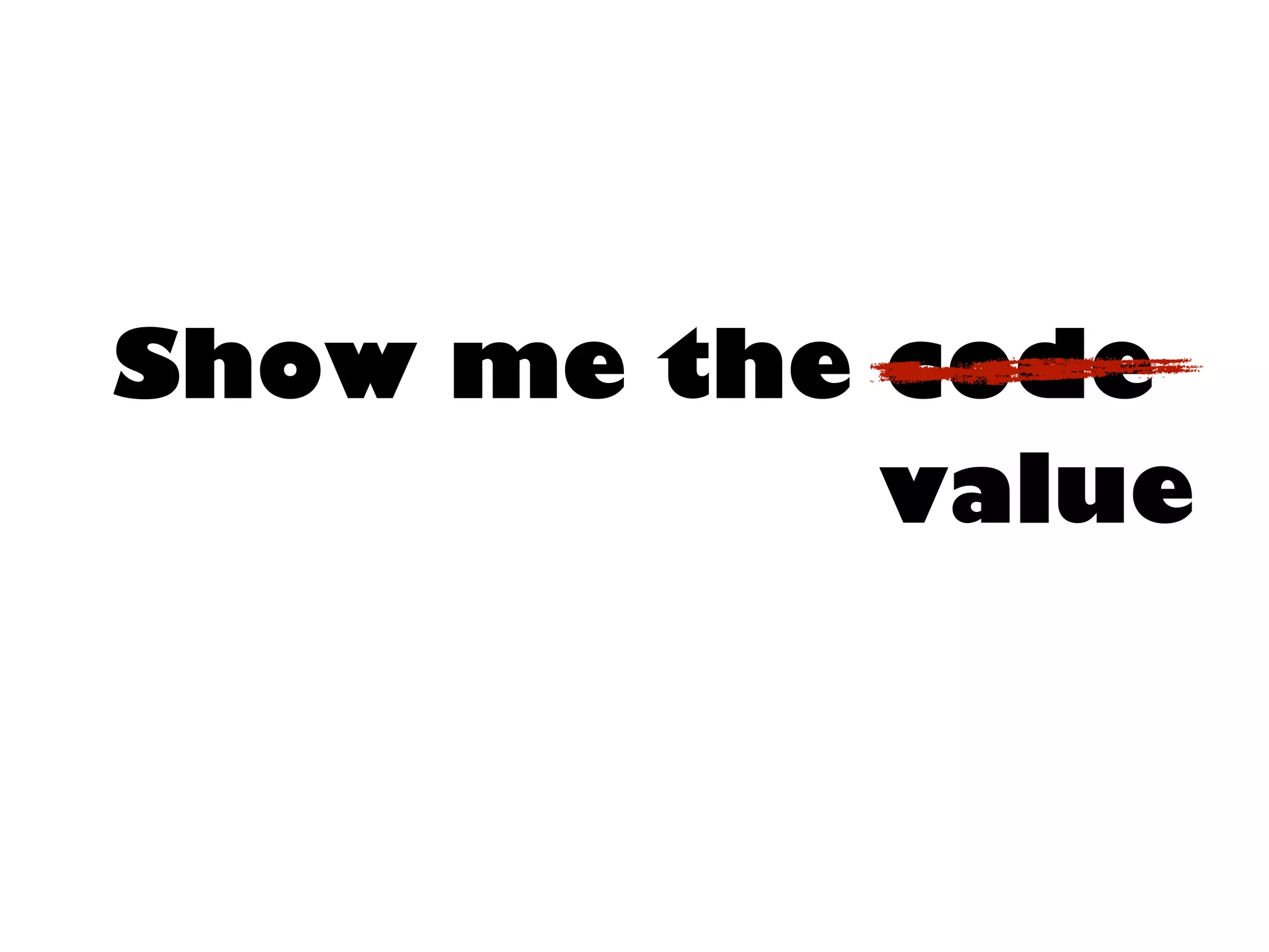 Show me the code 
value 
 
