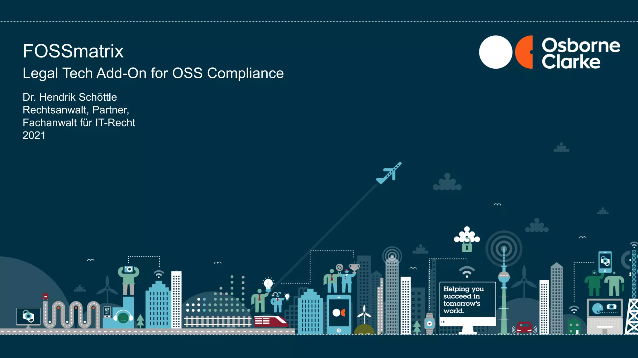 Dr. Hendrik Schöttle
Rechtsanwalt, Partner,
Fachanwalt für IT-Recht
2021
Legal Tech Add-On for OSS Compliance
FOSSmatrix
 