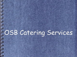 OSB Catering Services
 