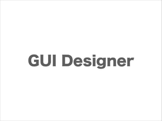 GUI Designer

 