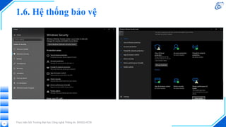 1.6. Hệ thống bảo vệ
Thực hiện bởi Trường Đại học Công nghệ Thông tin, ĐHQG-HCM
24
 