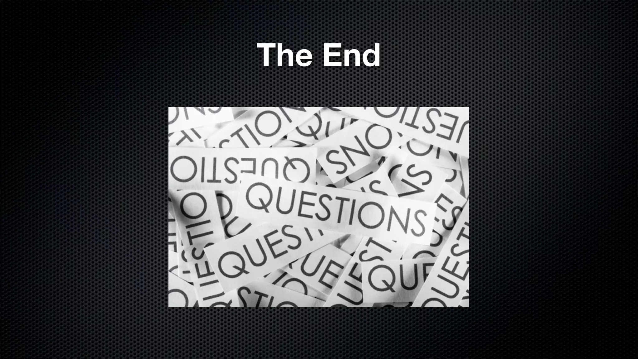 The End
 
