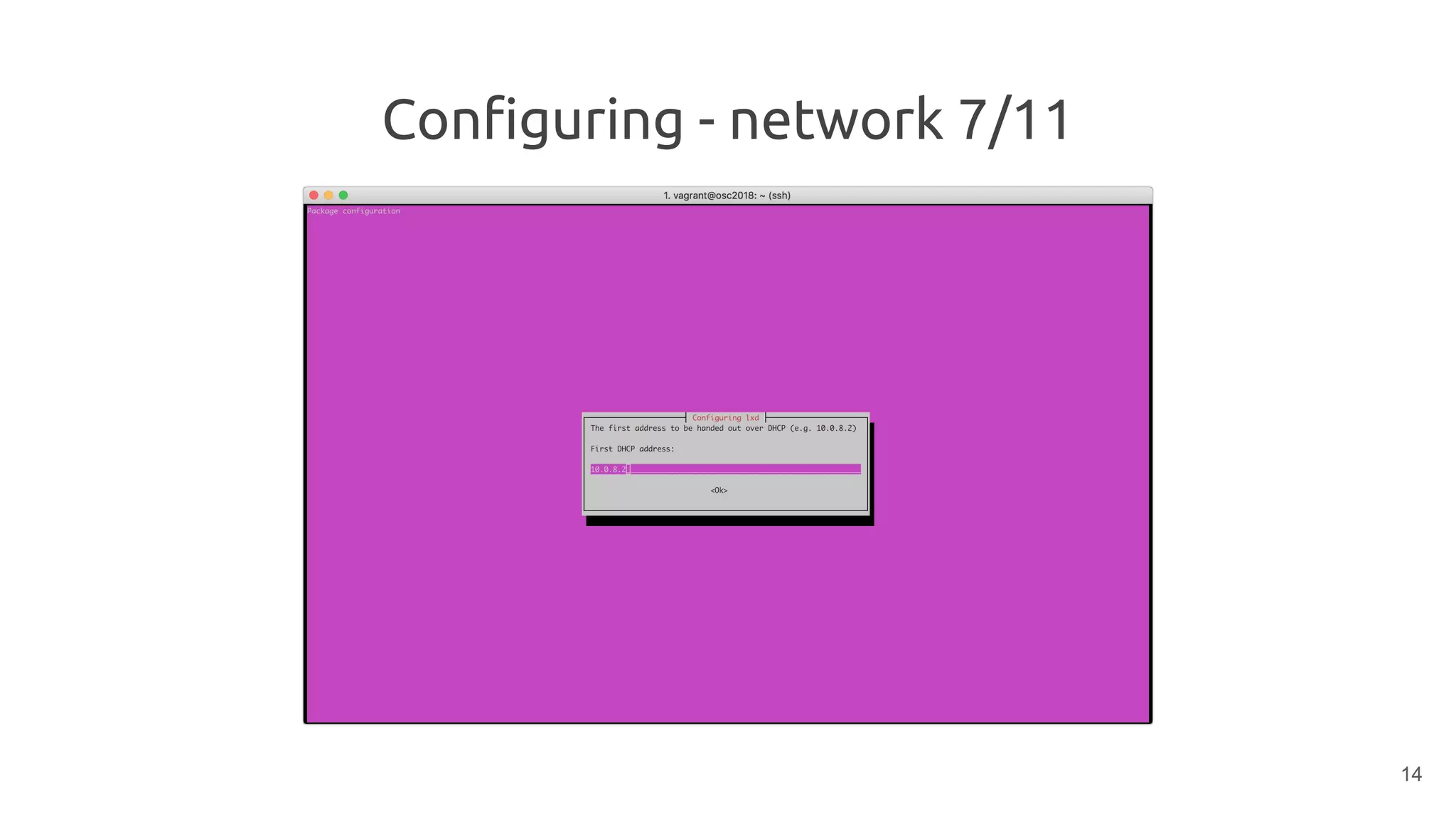Configuring - network 7/11
14
 