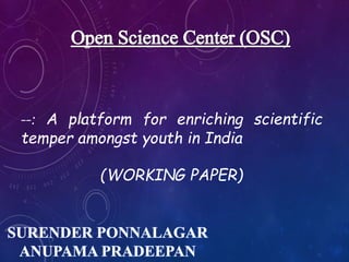 --: A platform for enriching scientific
temper amongst youth in India
(WORKING PAPER)
 