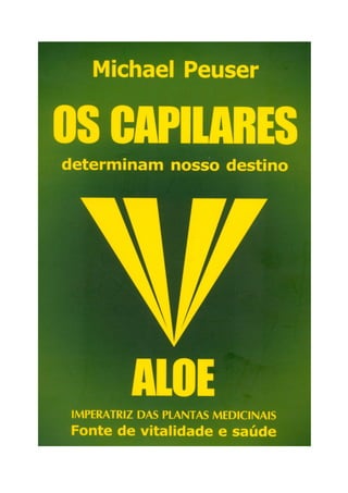 Os capilares determinam nosso destino Aloe Vera Michael Peuser | PDF