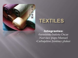 Textiles  ,[object Object]